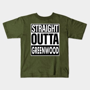 Greenwood Name Straight Outta Greenwood Kids T-Shirt